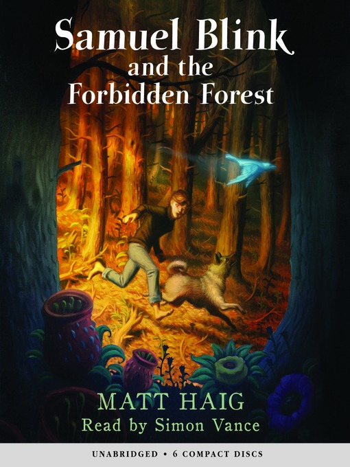 Title details for Samuel Blink and the Forbidden Forest by Matt Haig - Wait list